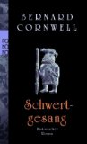 Bernard Cornwell: Schwertgesang