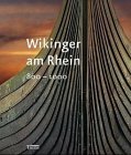 Wikinger am Rhein 800 - 1000